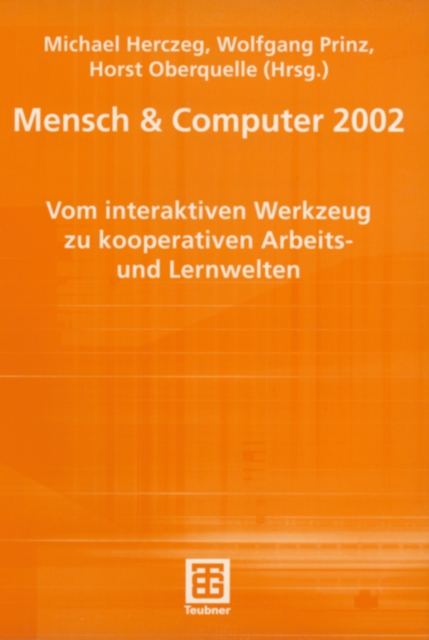 Mensch & Computer 2002 : Vom interaktiven Werkzeug zu kooperativen Arbeits- und Lernwelten, PDF eBook