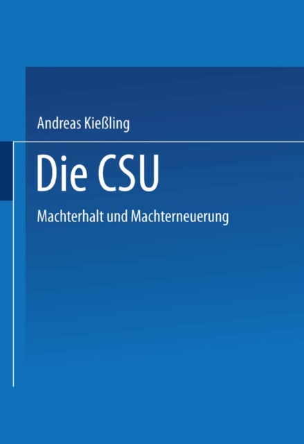 Die CSU : Machterhalt und Machterneuerung, PDF eBook