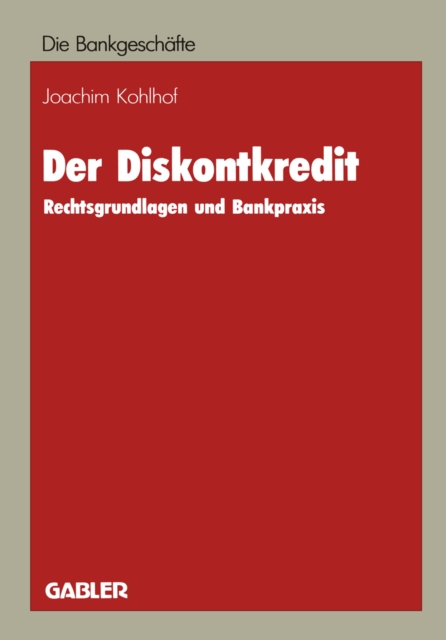Der Diskontkredit : Rechtsgrundlagen und Bankpraxis, PDF eBook