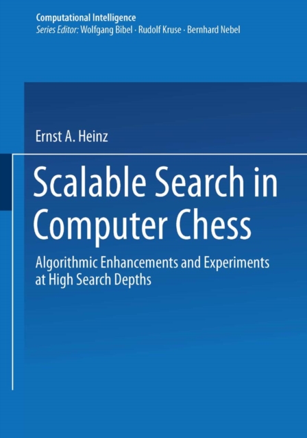 Scalable Search in Computer Chess : Algorithmic Enhancements and Experiments at High Search Depths, PDF eBook