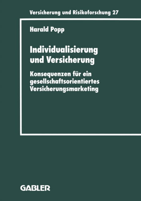 Individualisierung und Versicherung : Konsequenzen fur ein gesellschaftsorientiertes Versicherungsmarketing, PDF eBook