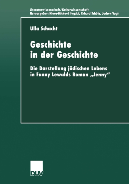 Geschichte in der Geschichte : Die Darstellung judischen Lebens in Fanny Lewalds Roman „Jenny", PDF eBook