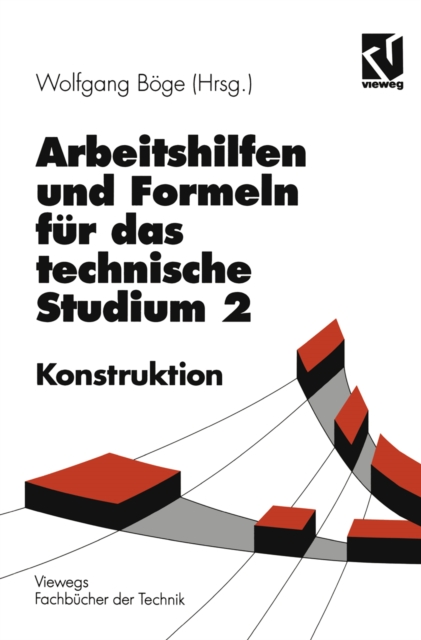 Arbeitshilfen und Formeln fur das technische Studium : Konstruktion, PDF eBook