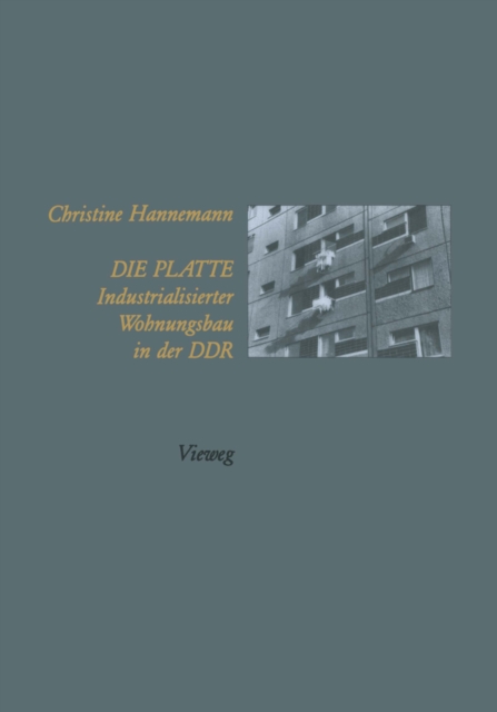 Die Platte Industrialisierter Wohnungsbau in der DDR, PDF eBook