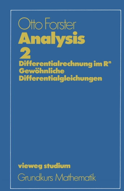 Analysis 2 : Differentialrechnung im Rn, gewohnliche Differentialgleichungen, PDF eBook
