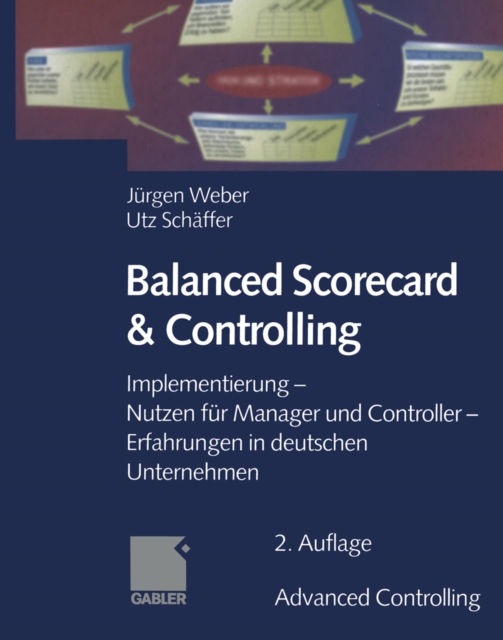 Balanced Scorecard & Controlling : Implementierung - Nutzen fur Manager und Controller - Erfahrungen in deutschen Unternehmen, PDF eBook