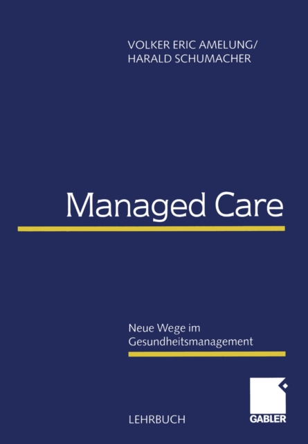Managed Care : Neue Wege im Gesundheitsmanagement, PDF eBook