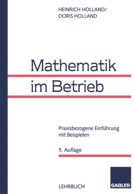 Mathematik im Betrieb : Praxisbezogene Einfuhrung mit Beispielen, PDF eBook