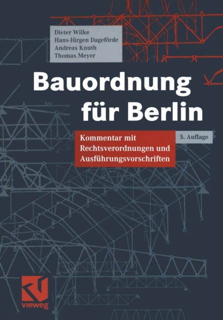 Bauordnung fur Berlin : Kommentar mit Rechtsverordnungen und Ausfuhrungsvorschriften, PDF eBook