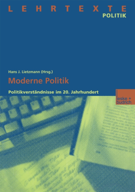 Moderne Politik : Politikverstandnisse im 20. Jahrhundert, PDF eBook