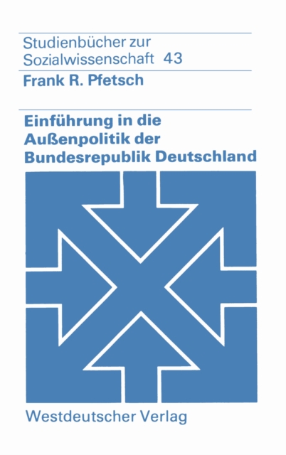 Einfuhrung in die Auenpolitik der Bundesrepublik Deutschland : Eine systematisch-theoretische Grundlegung, PDF eBook