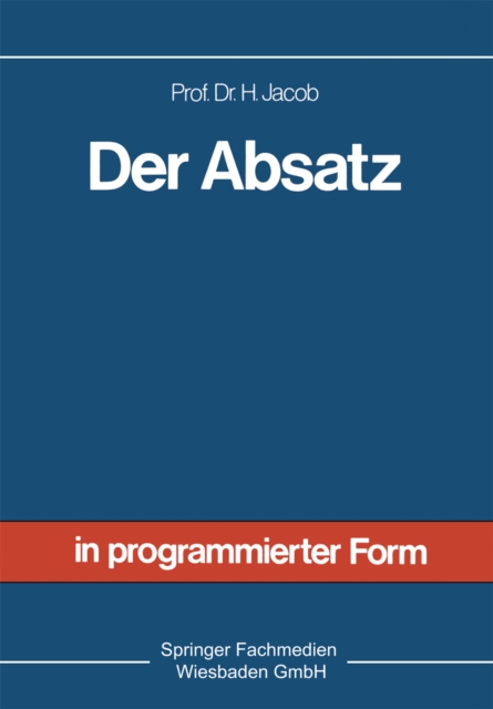 Der Absatz : Sonderdruck aus Allgemeine Betriebswirtschaftslehre in programmierter Form, PDF eBook