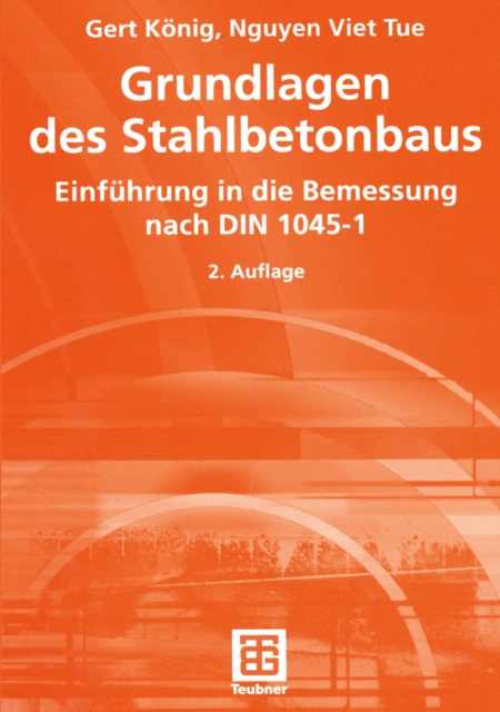 Grundlagen des Stahlbetonbaus : Einfuhrung in die Bemessung nach DIN 1045-1, PDF eBook