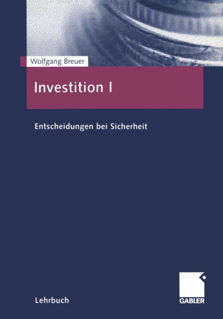 Investition I : Entscheidungen bei Sicherheit, PDF eBook