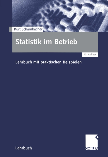 Statistik im Betrieb : Lehrbuch mit praktischen Beispielen, PDF eBook