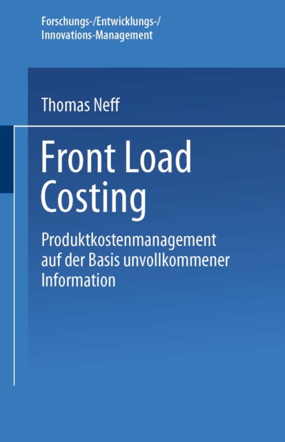 Front Load Costing : Produktkostenmanagement auf der Basis unvollkommener Information, PDF eBook