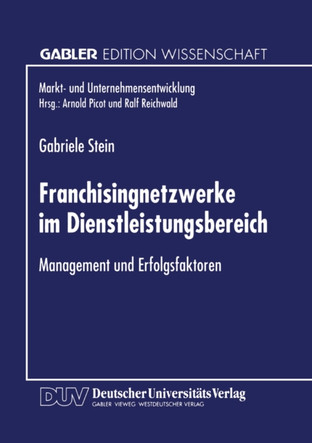 Franchisingnetzwerke im Dienstleistungsbereich : Management und Erfolgsfaktoren, PDF eBook