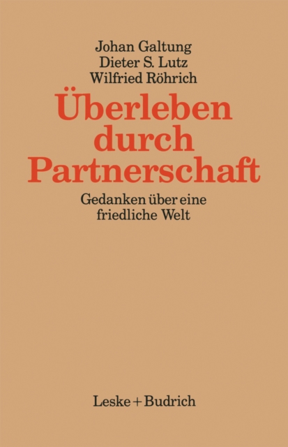 Uberleben durch Partnerschaft : Gedanken uber eine friedliche Welt, PDF eBook