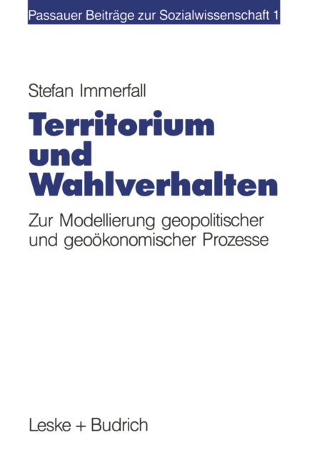 Territorium und Wahlverhalten : Zur Modellierung geopolitischer und geookonomischer Prozesse, PDF eBook