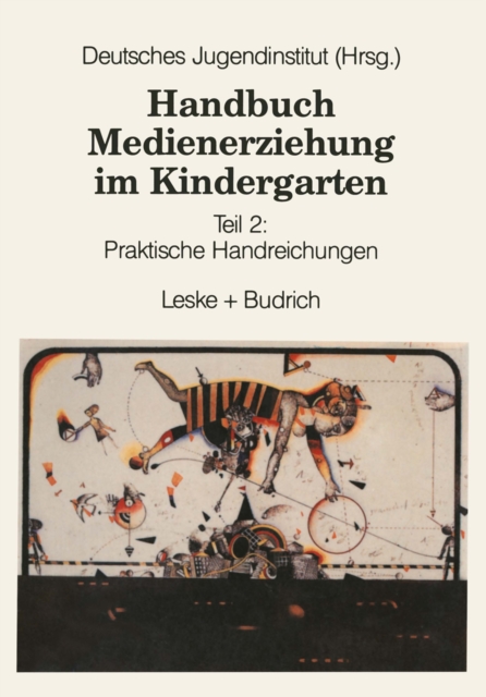 Handbuch Medienerziehung im Kindergarten : Teil 2: Praktische Handreichungen, PDF eBook