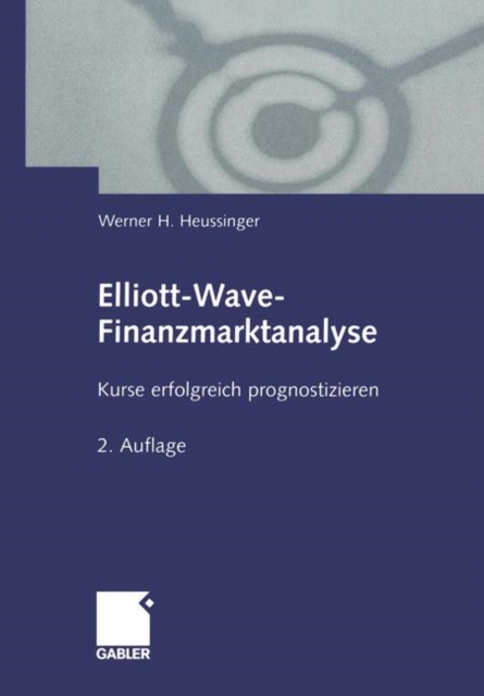 Elliott-Wave-Finanzmarktanalyse : Kurse erfolgreich prognostizieren, PDF eBook