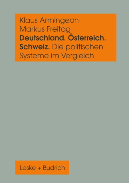 Deutschland, Osterreich und die Schweiz. Die politischen Systeme im Vergleich : Ein sozialwissenschaftliches Datenhandbuch, PDF eBook