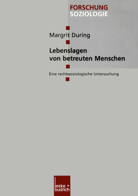 Lebenslagen von betreuten Menschen : Eine rechtssoziologische Untersuchung, PDF eBook