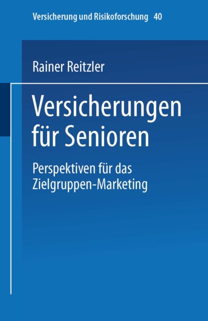 Versicherungen fur Senioren : Perspektiven fur das Zielgruppen-Marketing, PDF eBook