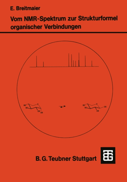 Vom NMR-Spektrum zur Strukturformel Organischer Verbindungen : Ein kurzes Praktikum der NMR-Spektroskopie, PDF eBook