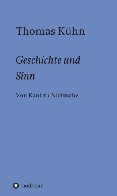 Geschichte und Sinn : Von Kant zu Nietzsche, EPUB eBook
