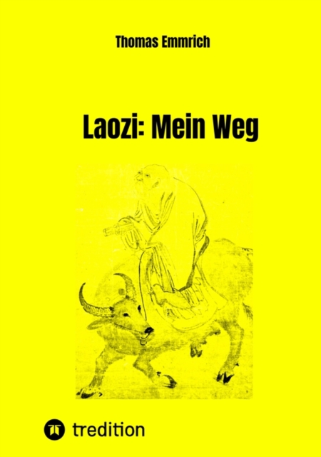 Laozi: Mein Weg : Eine Autobiographie, EPUB eBook
