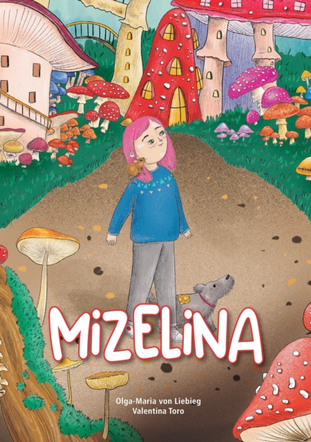 Mizelina : Kinderbuch zum Thema Nachhaltigkeit, EPUB eBook