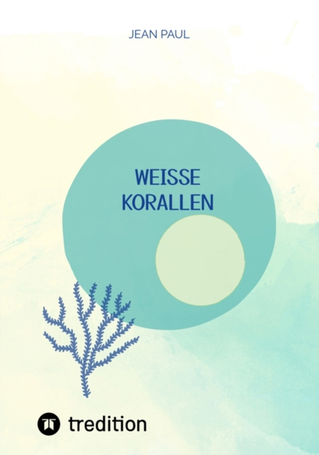 weie Korallen : Gedichte und Kurzgeschichten, EPUB eBook