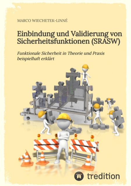 Einbindung und Validierung von Sicherheitsfunktionen (SRASW) : Funktionale Sicherheit in Theorie und Praxis beispielhaft erklart, EPUB eBook