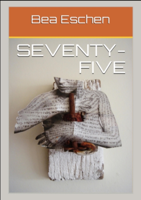 Seventy-Five : Dying by Decree and the Loss of Wisdom, EPUB eBook