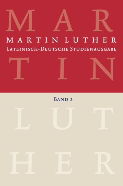 Martin Luther: Lateinisch-Deutsche Studienausgabe Band 2 : Christusglaube und Rechtfertigung, PDF eBook