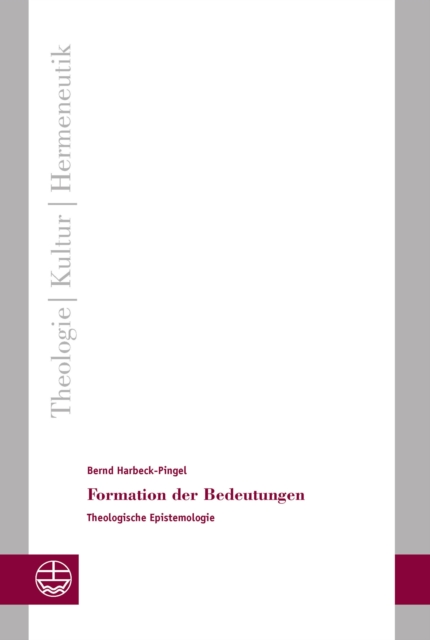 Formation der Bedeutungen : Theologische Epistemologie, PDF eBook