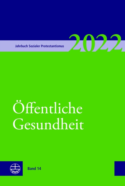 Jahrbuch Sozialer Protestantismus : Band 14 (2022): Offentliche Gesundheit, PDF eBook