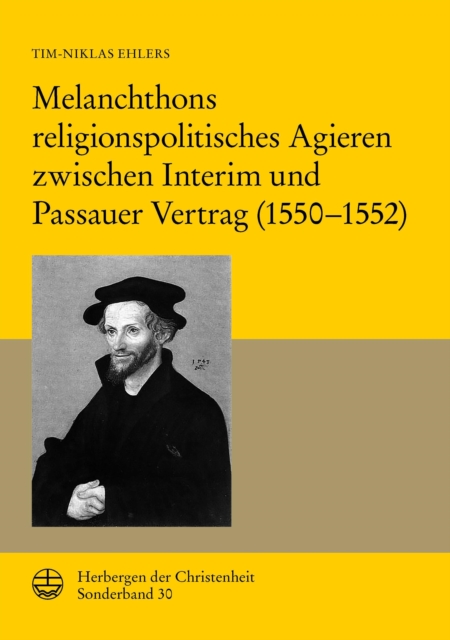Melanchthons religionspolitisches Agieren zwischen Interim und Passauer Vertrag (1550-1552), PDF eBook