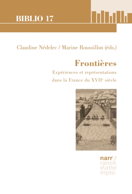 Frontieres : Experiences et representations dans la France du XVIIe siecle, PDF eBook