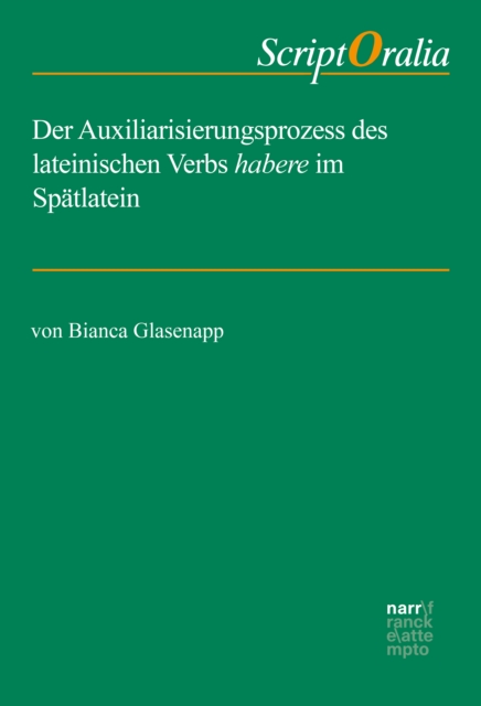 Der Auxiliarisierungsprozess des lateinischen Verbs habere im Spatlatein, EPUB eBook