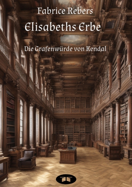 Elisabeths Erbe : Die Grafenwurde von Kendal, EPUB eBook