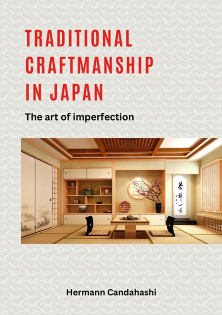 Traditional craftsmanship in Japan : The art of imperfection, EPUB eBook