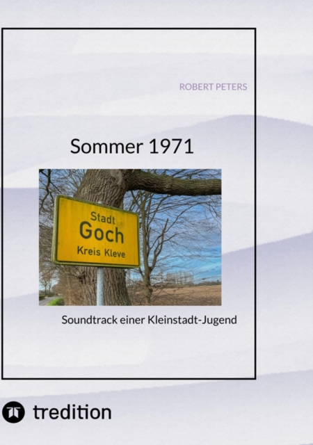 Sommer 1971 : Soundtrack einer Kleinstadt-Jugend, EPUB eBook