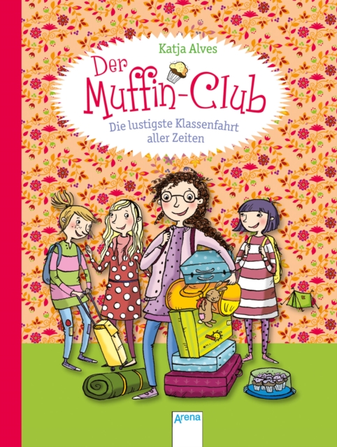 Die lustigste Klassenfahrt aller Zeiten : Der Muffin-Club (5), EPUB eBook