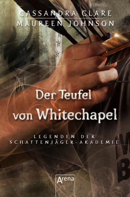 Der Teufel von Whitechapel : Legenden der Schattenjager-Akademie (03), EPUB eBook