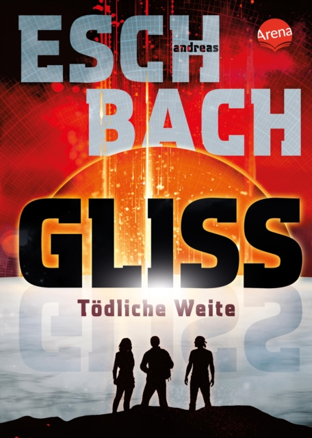 Gliss. Todliche Weite : Spannende und bildgewaltige All-Age-Science-Fiction, EPUB eBook