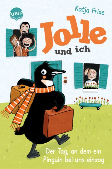 Jolle und ich (1). Der Tag, an dem ein Pinguin bei uns einzog : Ein frech-chaotisches Abenteuer ab 9, EPUB eBook