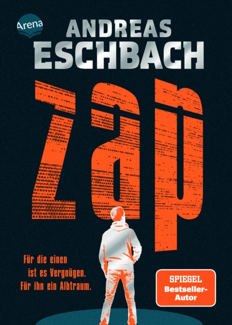 ZAP. Fur die einen ist es Vergnugen. Fur ihn ein Albtraum. : Tech-Thriller von Bestsellerautor Andreas Eschbach fur alle ab 14 Jahren, EPUB eBook