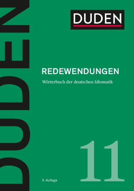 Duden - Redewendungen : Worterbuch der deutschen Idiomatik, PDF eBook